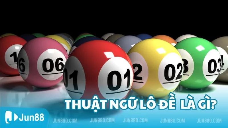 Tất tần tật các thuật ngữ lô đề mới nhất năm 2024 2 Đôi nét về thuật ngữ lô đề